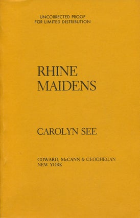 Item #61650] Rhine Maidens. Carolyn See