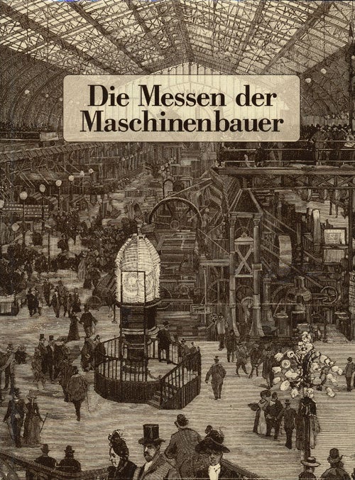 [Item #61820] The Fairs of the Machine Manufacturers. Wolfgang Fach.