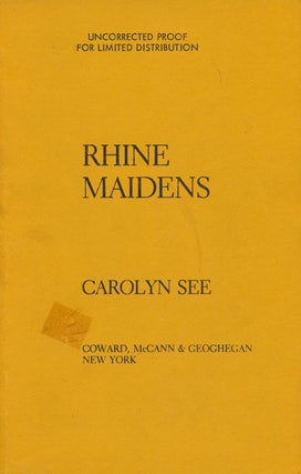 Item #62190] Rhine Maidens. Carolyn See