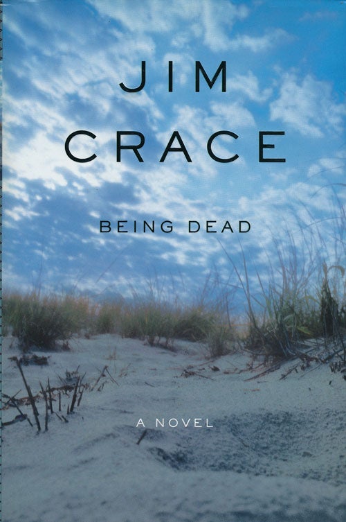 [Item #62196] Being Dead A Novel. Jim Crace.
