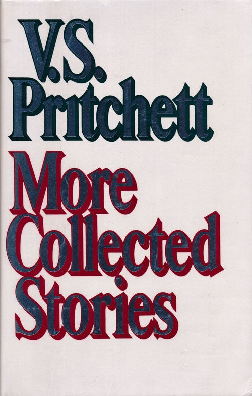 [Item #62200] More Collected Stories. V. S. Pritchett.