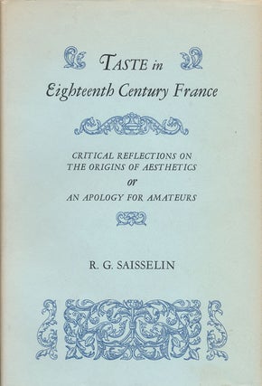 Item #62405] Taste in Eighteenth Century France Critical Reflections on the Origins of Aesthetics...