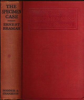 Item #62543] The Specimen Case. Ernest Bramah