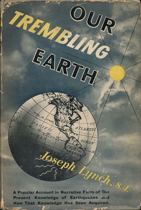 Item #62800] Our Trembling Earth. Joseph Lynch