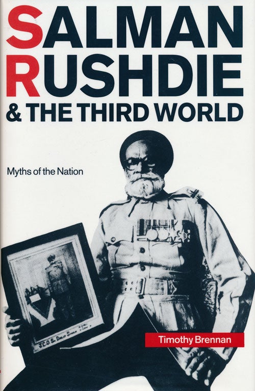 [Item #62904] Salman Rushdie and the Third World Myths of the Nation. Timothy Brennan.