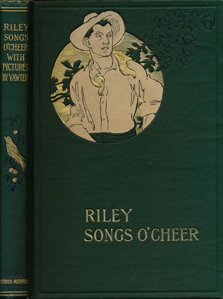 Item #63113] Songs O'Cheer. James Whitcomb Riley