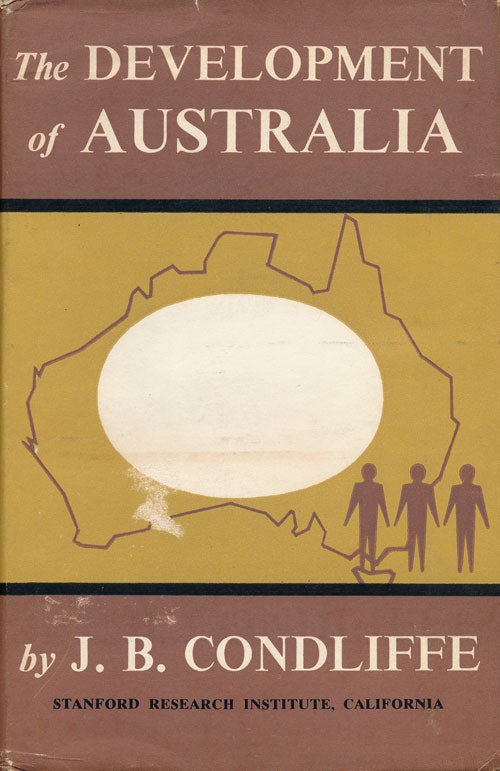 [Item #63203] The Development of Australia. J. B. Condliffe.