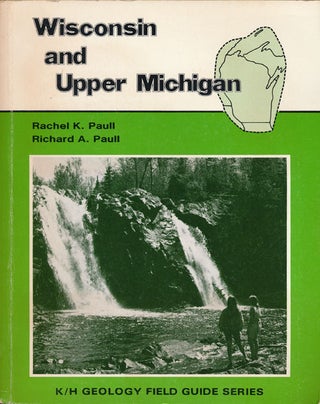 Item #63431] Field Guide Wisconsin and Upper Michigan Including Parts of Adjacent States:...