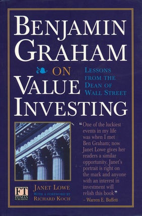 Item #63691] Benjamin Graham on Value Investing Lessons from the Dean of Wall Street. Janet Lowe