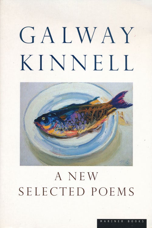 [Item #64014] A New Selected Poems. Galway Kinnell.
