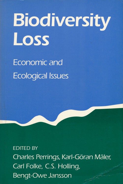 [Item #64383] Biodiversity Loss Economic and Ecological Issues. Charles Perrings, Karl-Goran Maler, Carl Folke, C. S. Holling, Bengt-Owe Jansson.
