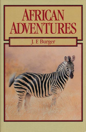 Item #64594] African Adventures. John F. Burger