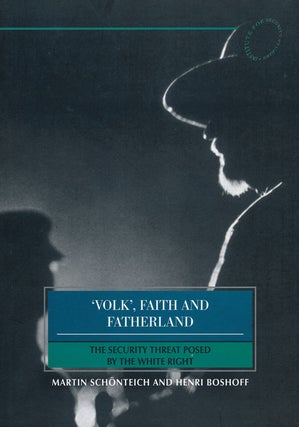 Item #64732] Volk, Faith and Fatherland The Security Threat Posed by the White Right. Martin...