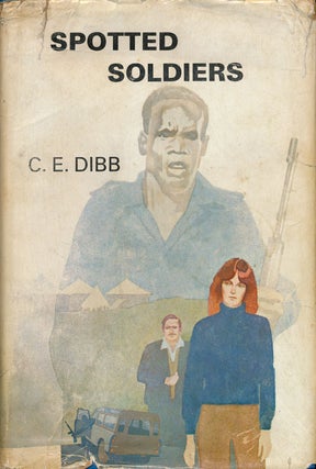 Item #64759] Spotted Soldiers. C. E. Dibb
