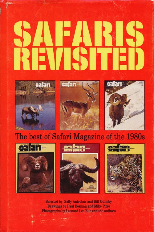 [Item #64787] Sararis Revisited The Best of Safari Magazine of the 1980s. Sally Antrobus, William R. Quimby.