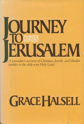 Item #64920] Journey to Jerusalem. Grace Halsell