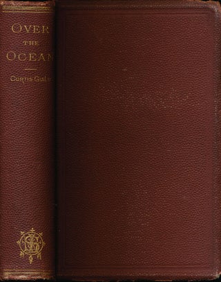 Item #64944] Over the Ocean Sights and Scenes in Foreign Lands. Curtis Guild