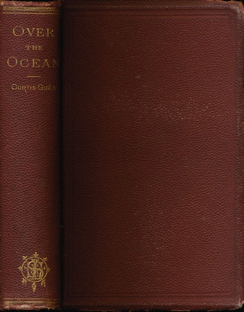 [Item #64944] Over the Ocean Sights and Scenes in Foreign Lands. Curtis Guild.
