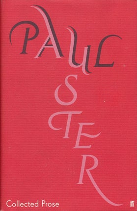 Item #64985] Collected Prose. Paul Auster