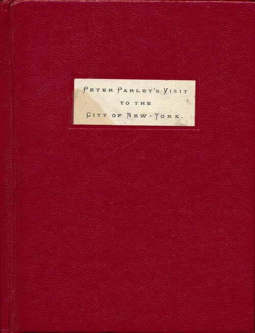 [Item #65166] Peter Parley's Visit to the City of New York From Parley's History of New York. Peter Parley.