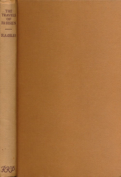[Item #65412] The Travels of Fa-Hsien (399-414 A. D. ) Or Record of the Buddhistic Kingdoms. H. A. Giles.