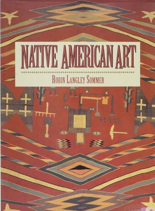 Item #66240] Native American Art. Robin Langley Sommer