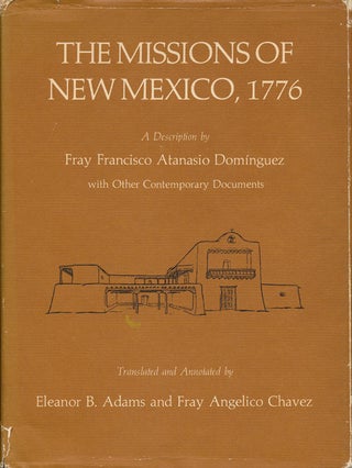 Item #66247] Missions of New Mexico, 1776 A Description by Fray Francisco Atanasio Domingeuz,...