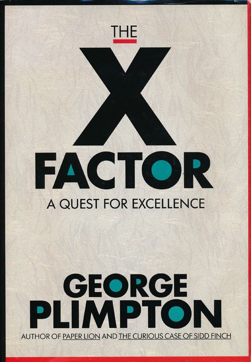 [Item #66343] The X Factor. George Plimpton.