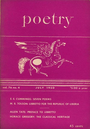 Item #66402] Poetry, Volume 76, No. 4, Juliy 1950. E. E. Cummings, Allen Tate, Stanley Kunitz,...
