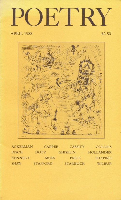 [Item #66478] Poetry, , Volume CLII, Number 1, April 1988. Richard Wilbur, X. J. Kennedy, John Hollander, Tom Disch, Billy Collins, Mark Doty, Reynolds Price, Karl Shapiro, Diane Ackerman.