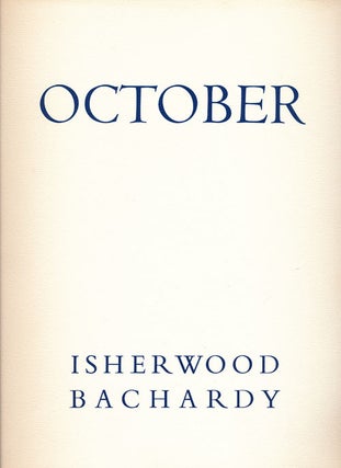 Item #66481] October. Christopher Isherwood, Don Bachardy