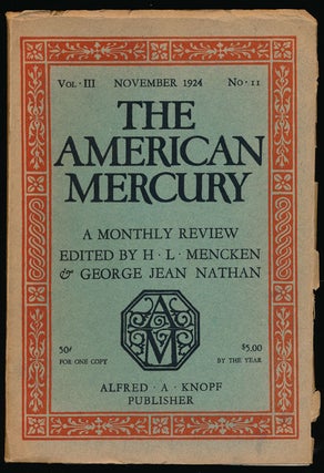 Item #66517] American Mercury, November 1924 A Monthly Review, Vol. III, No. 11. James M. Cain,...