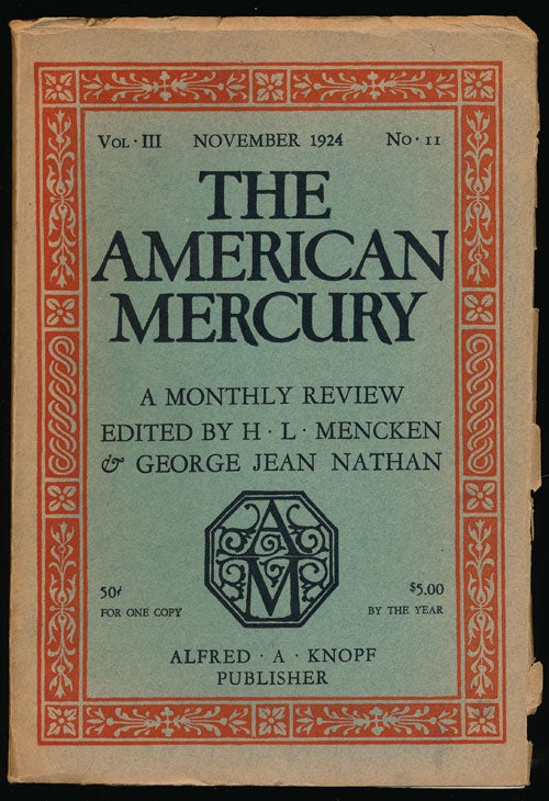 [Item #66517] American Mercury, November 1924 A Monthly Review, Vol. III, No. 11. James M. Cain, Henry J. Ford, Countee P. Cullen, Lewis Mumford, H. L. Mencken, George Jean Nathan.