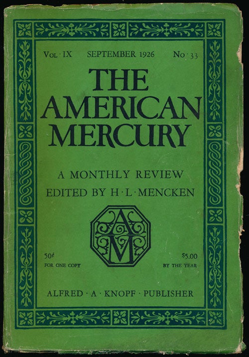 [Item #66522] The American Mercury, September 1926 A Monthly Review, Vol. IX, No. 33. Sherwood Anderson, James Branch Cabell, Edgar Lee Masters, William McFee, Marquis W. Childs, Leo Stein, H. L. Mencken.
