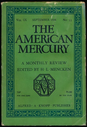 Item #66523] The American Mercury, September 1926 A Monthly Review, Vol. IX, No. 33. Sherwood...