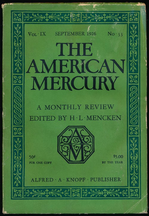 [Item #66523] The American Mercury, September 1926 A Monthly Review, Vol. IX, No. 33. Sherwood Anderson, James Branch Cabell, Edgar Lee Masters, William McFee, Marquis W. Childs, Leo Stein, H. L. Mencken.