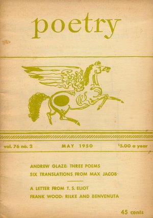 Item #66719] Poetry, May 1950 Volume 76, No. 2. T. S. Eliot, Elizabeth Bishop, Harvey Swados