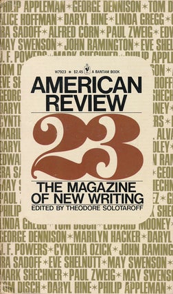Item #66814] American Review 23, October 1975 A Magazine of New Writing. Alice Hoffman, Cynthia...