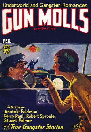 Item #66882] Gun Molls Magazine, February 1932 Underworld and Gangster Romances:. Anatole...
