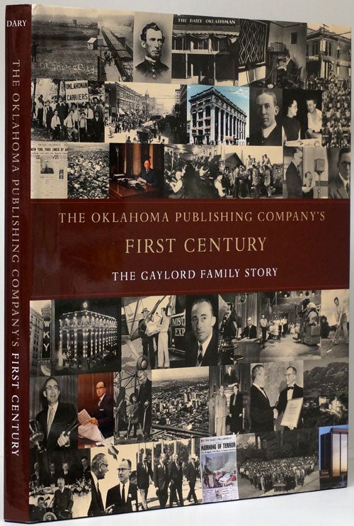 [Item #67212] The Oklahoma Publishing Company's First Century The Gaylord Family History. David Dary.