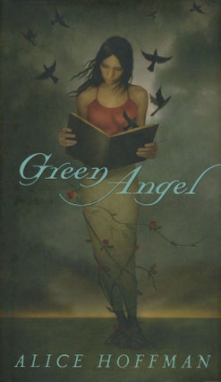 Item #67439] Green Angel. Alice Hoffman