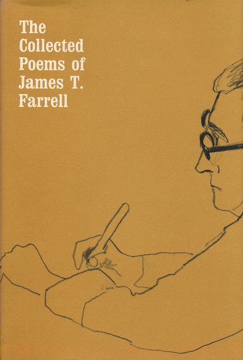 [Item #67886] The Collected Poems of James T. Farrell. James T. Farrell.
