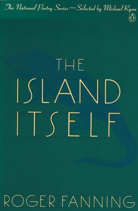 Item #67887] The Island Itself. Roger Fanning