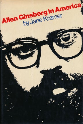 Item #68042] Allen Ginsberg in America. Jane Kramer