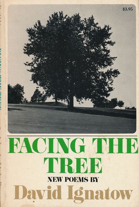 Item #68086] Facing the Tree New Poems. David Ignatow