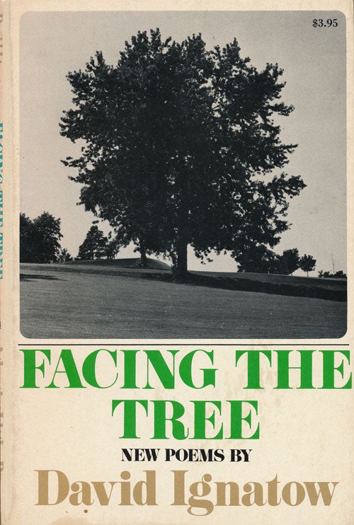 [Item #68086] Facing the Tree New Poems. David Ignatow.