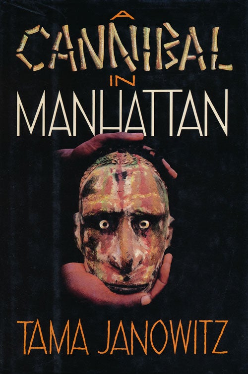 [Item #68147] A Cannibal in Manhattan. Tama Janowitz.