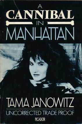 Item #68151] A Cannibal in Manhattan. Tama Janowitz