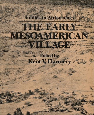 Item #68180] The Early Mesoamerican Village. Kent V. Flannery