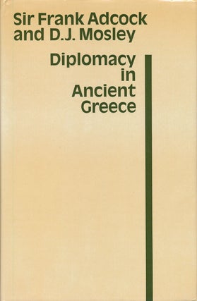 Item #68182] Diplomacy in Ancient Greece. Frank Adcock, D. J. Mosley